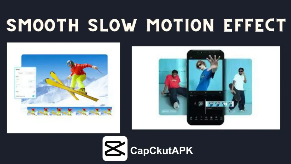 smooth slow motion effect in capcut Pro APK