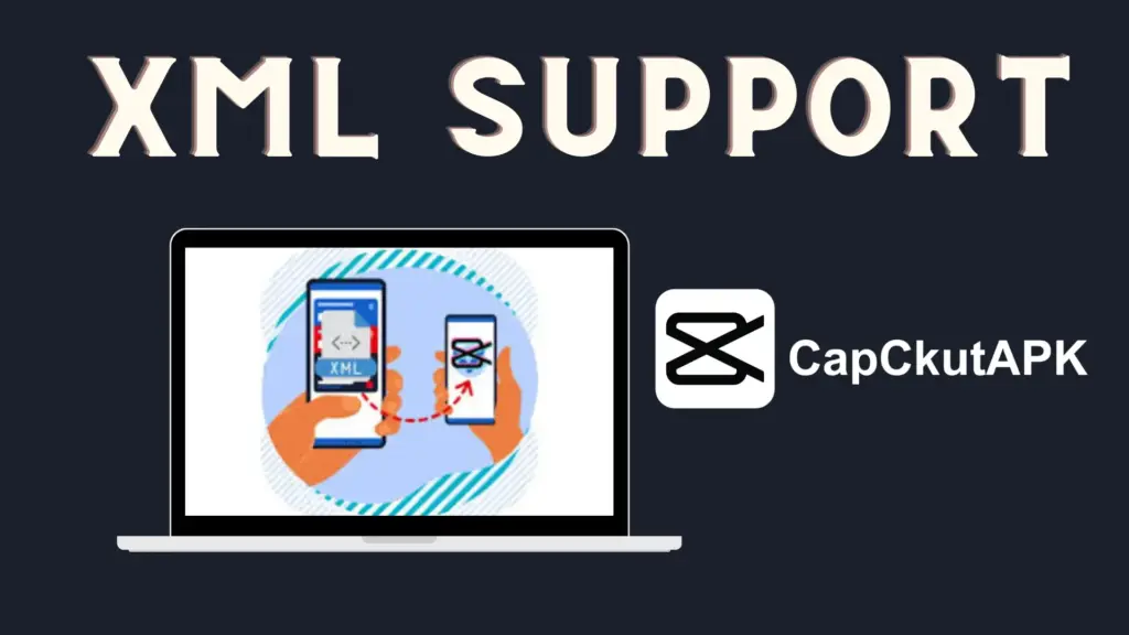 CapCut MOD APK XML Support