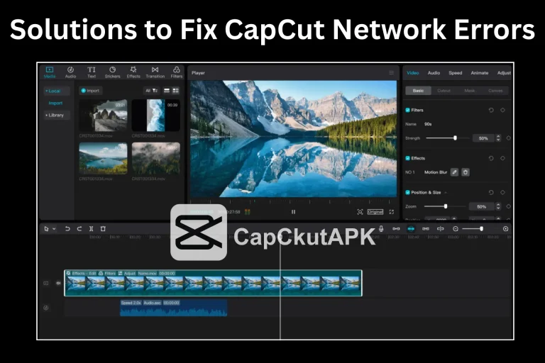 How to Fix CapCut Network Errors in 2025 2 Solutions to Fix CapCut Network Errors