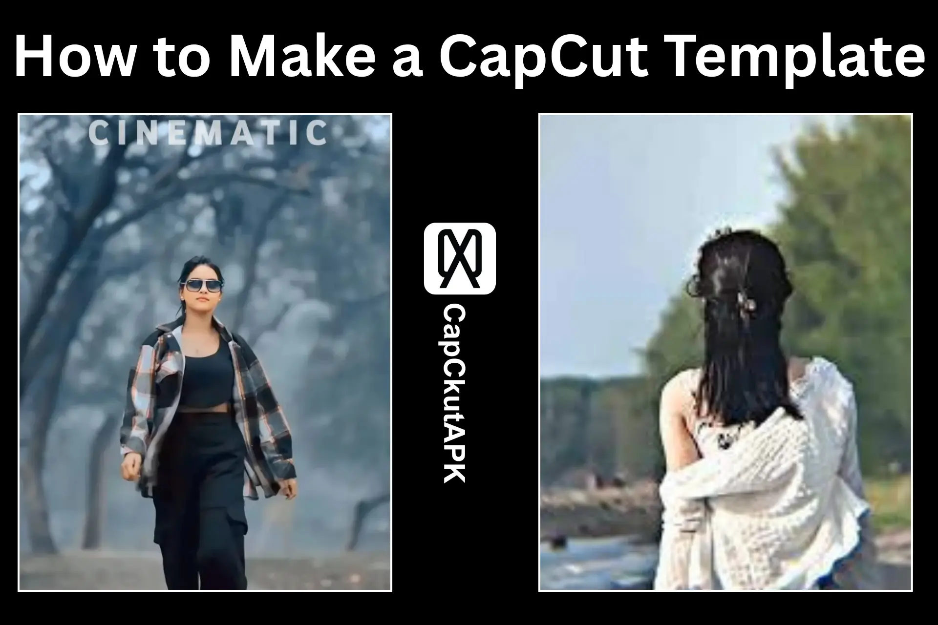 How to Make a CapCut Template in 2025 1 How to Make a CapCut Template