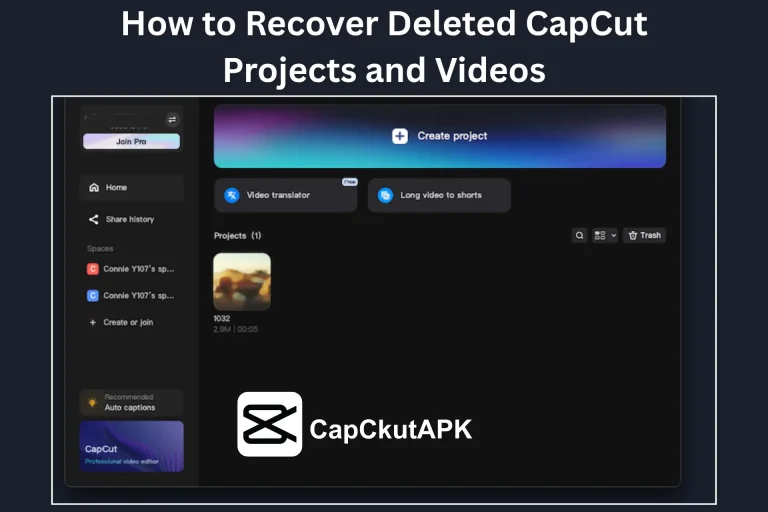 How to Recover Deleted CapCut Projects and Videos